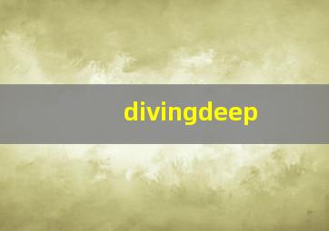 divingdeep