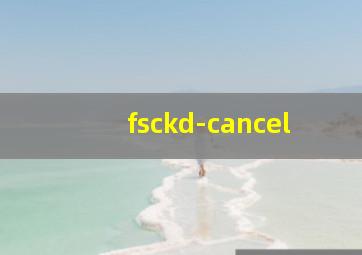 fsckd-cancel