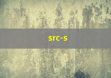 src-s