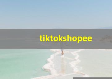 tiktokshopee