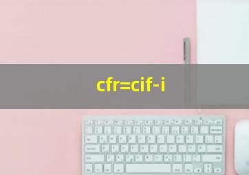 cfr=cif-i