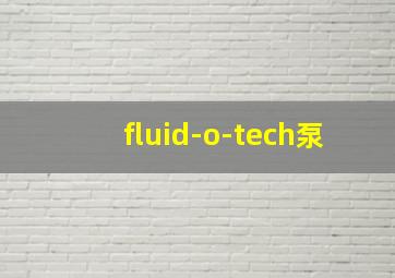 fluid-o-tech泵